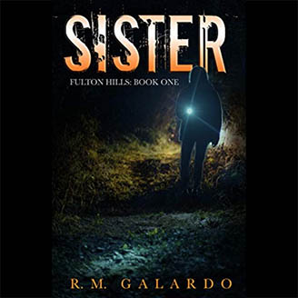 Sister - Fulton Hills - Book One - R.M. Galardo